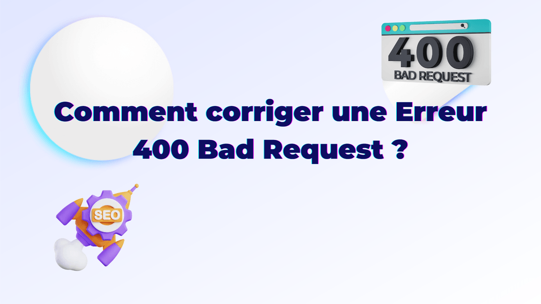 Comment corriger une erreur 400 bad request datashake